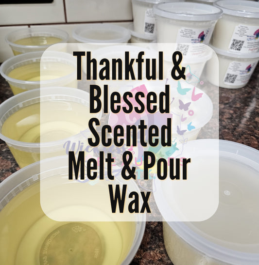Thankful & Blessed Scented Melt & Pour Wax 12 oz.