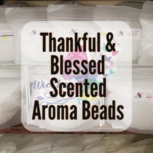 Thankful & Blessed Scented Aroma Beads