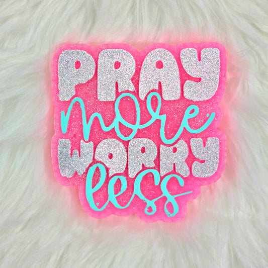Pray More Worry Less - Car Freshie