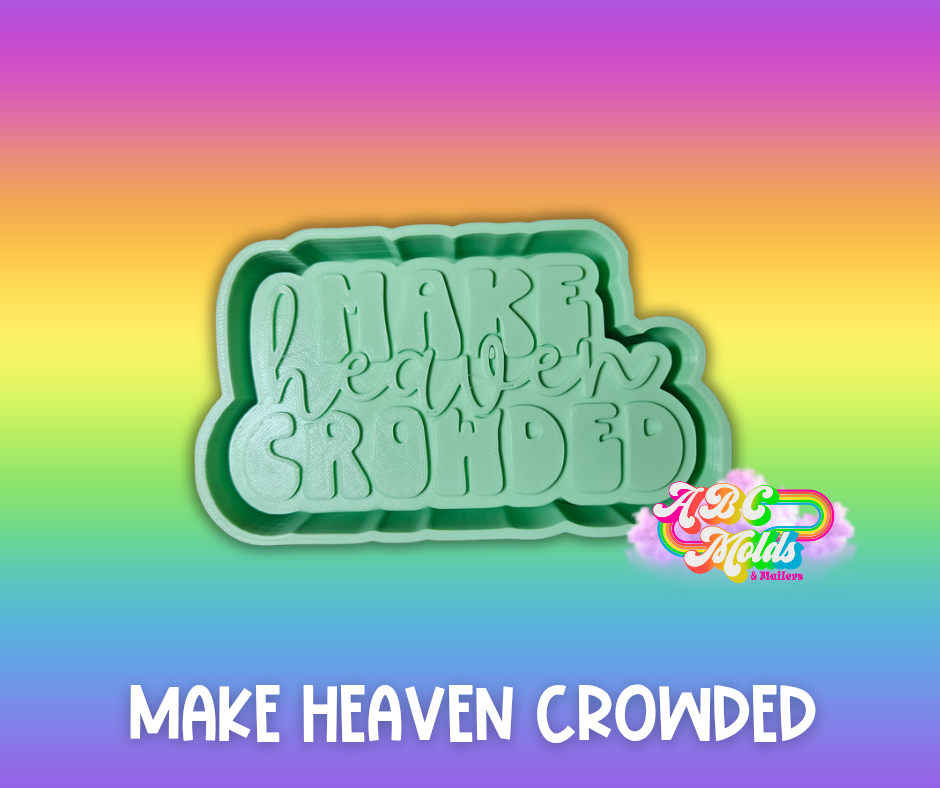 Make Heaven Crowded - Undecorated Car Freshie